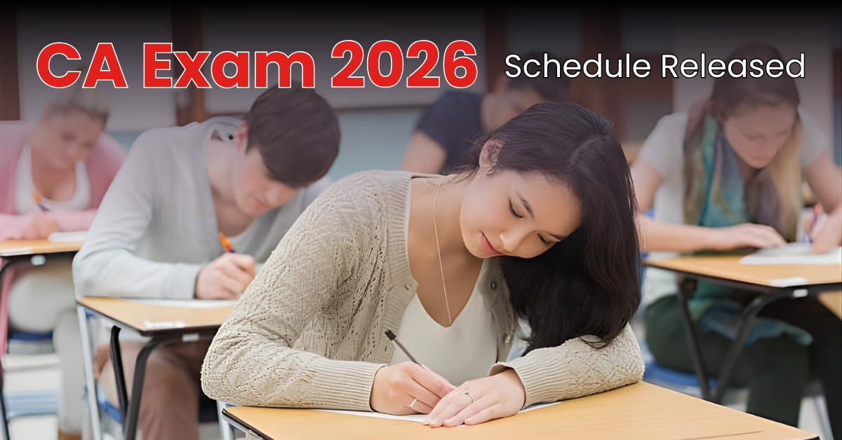 CA Exam 2026 Schedule Released