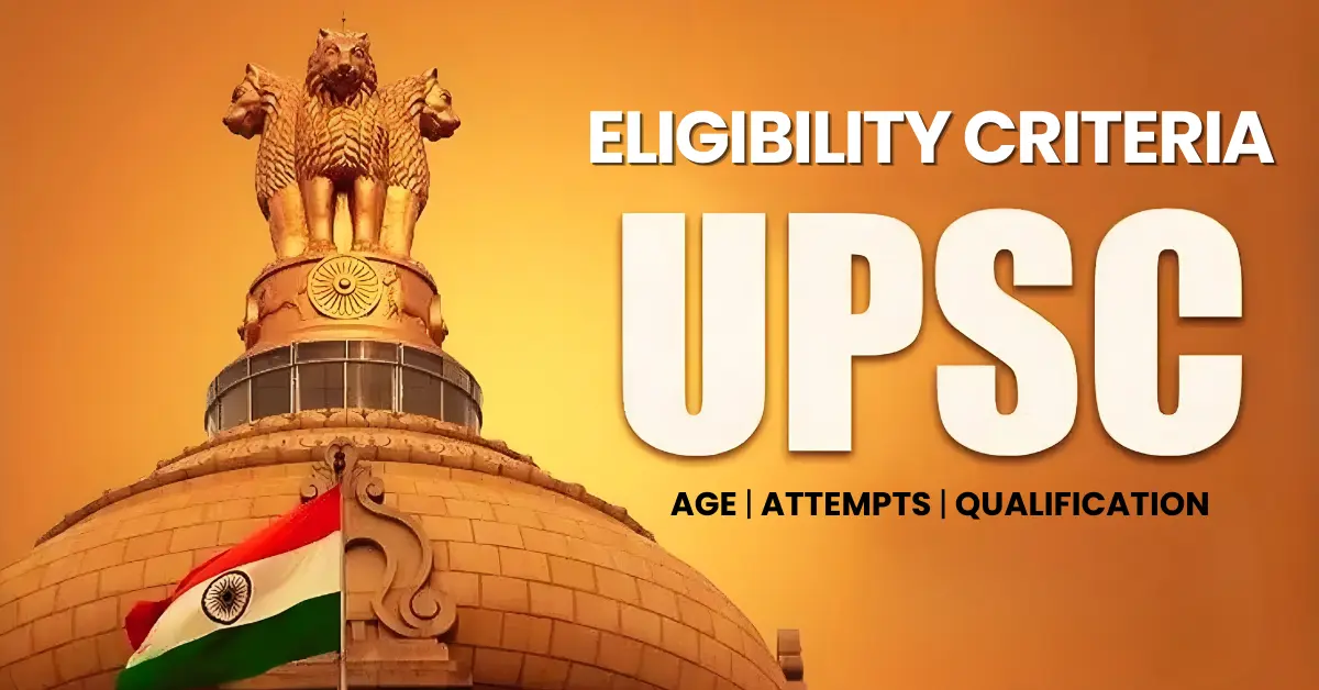 UPSC Eligibility Criteria