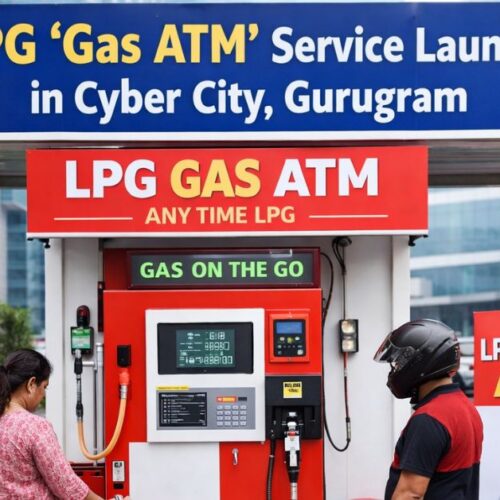Cyber City Gurugram में LPG ‘Gas ATM’ लॉन्च: अब 24x7 मिलेगा गैस सिलेंडर, खत्म होगी लंबी इंतजार की समस्या